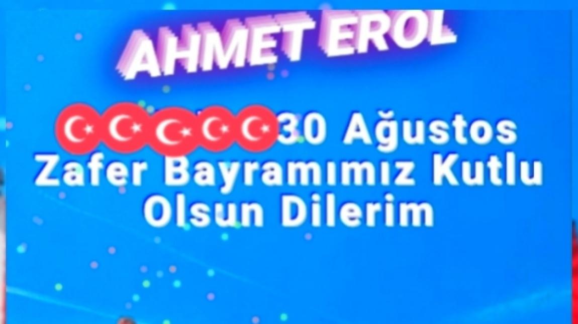 Okul Müdürümüz Ahmet Erol'un 30 Ağustos Zafer  Bayramı Mesajı...
